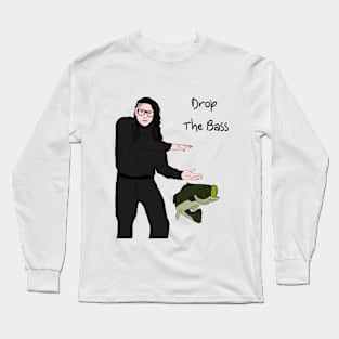 Drop The Bass Long Sleeve T-Shirt